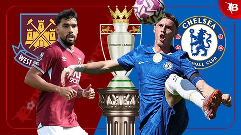  Nhận định bóng đá West Ham vs Chelsea, 02h00 ngày 23/8: Đập tan hoài nghi